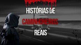 3 Histórias Reais de Terror  Caminhoneiros [upl. by Dorothee510]