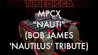 Bob James Nautilus Drum and Bass Remake  Akai Mpc X [upl. by Leon561]