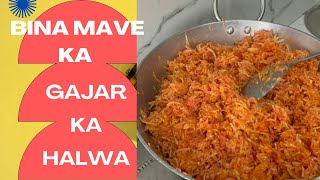 Thandi ka favourite  Bina mave khoye ka Gajar ka Halva kaise banaye recipe [upl. by Yeh75]