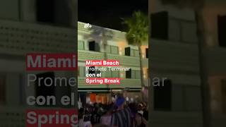 Miami Beach promete terminar con el Spring Break  N Shorts [upl. by Meit553]