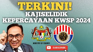 TERKINI KWSP LANCAR KAJISELIDIK KEPERCAYAAN 2024 UNTUK APA [upl. by Bevin]