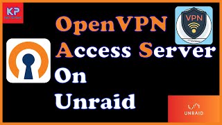 OpenVPN Access Server on Unraid [upl. by Acissev]