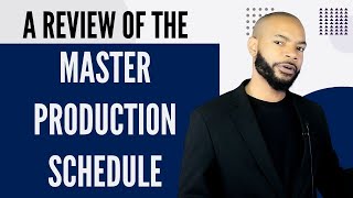 Master Production Schedule Operations Management  A Review of the Production Planning Process [upl. by Kantos]