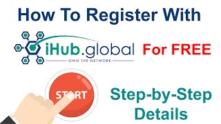 How To Register With iHubglobal For Free  StepbyStep Details [upl. by Esinaej]