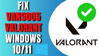 How To Fix Van9005 Valorant Windows 1011 [upl. by Daisy133]