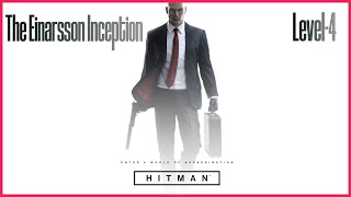 HITMAN  Escalation The Einarsson Inception  Level 4 Silent Assassin [upl. by Nylqcaj]