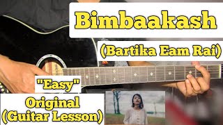 Bimbaakash  Bartika Eam Rai  Guitar Lesson  Easy Chords  Capo 6 [upl. by Nanete]