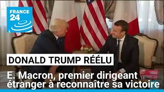 Réélection de Donald Trump  Emmanuel Macron premier dirigeant étranger à reconnaître sa victoire [upl. by Bashuk]