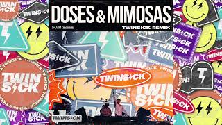 Cherub  Doses amp Mimosas TWINSICK Remix [upl. by Ivor]