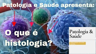 O que é Histologia [upl. by Rech564]