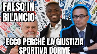 FALSO IN BILANCIO CASO OSIMEHN  LA GIUSTIZIA SPORTIVA DORME [upl. by Odlabu]