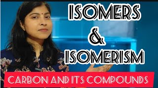 Isomers and IsomerismCarbon And Its CompoundsChemistryClass10thncertScience [upl. by Hugon778]