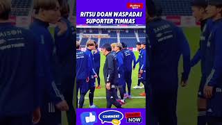 RITSU DOAN WASPADAI SUPORTER TIMNAS INDONESIA [upl. by Ornas]