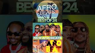 AFROBEAT MIX 2024 💥 LATEST AFROBEATS MASHUP 2024 [upl. by Neilson]