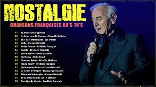 NOSTALGIE LES PLUS BELLES CHANSONS FRANÇAISES 🍇 Mike Brant Frederic Francois Mireille Mathieu🍇 [upl. by Graner]