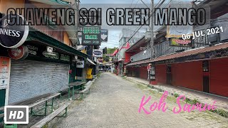 HD KOH SAMUI  Chaweng Center Soi Green Mango  Virtual Walking Tour  Discovery  6 JUL 2021 [upl. by Aisilef838]