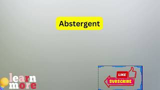 How to Pronounce Abstergent [upl. by Bullock]