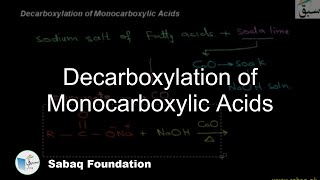 Decarboxylation of Monocarboxylic Acids Chemistry Lecture  Sabaqpk [upl. by Berneta]