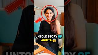 🤯 Untold Story Of Ankita Shrivastava  shorts realstories [upl. by Naryk100]