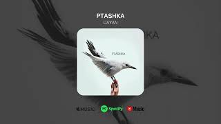 Даян  PTASHKA Official audio [upl. by Faxen547]