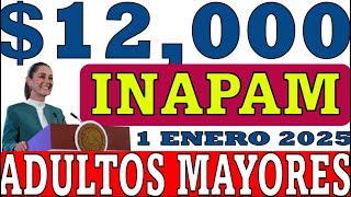 1 ENERO 2025💣12000 💵DARÁN 60 61 62 63 64 65 TARJETA INAPAM📢TODOS ADULTOS MAYORES♨️AVISO SHEINBAUM [upl. by Okimuk579]