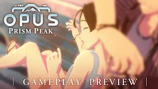 OPUS Prism Peak｜Gameplay Preview [upl. by Sillihp539]