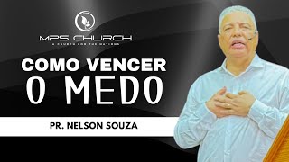 O Medo  Pr Nelson Souza [upl. by Fahland]