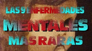 LAS 9 ENFERMEDADES MENTALES MÁS RARAS [upl. by Emmott]