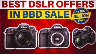 Best DSLR Cameras Deals in Flipkart Big Billion Day 2024  Big Billion Days Flipkart [upl. by Lauryn]