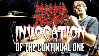 MORBID ANGEL  Invocation of the Continual One  Drum Cover [upl. by Sucramal110]