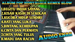 ALBUM POP KENANGAN REMIX SLOWCOCOK UNTUK MENEMANI WAKTU SANTAI ANDA [upl. by Raamal]