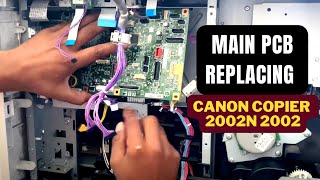 Tutorial On Replacing The Main Pcb In A Canon Copier 2002n 2002  Easy Steps [upl. by Ycak]