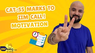 CAT How far you are from IIMs motivation  55 Marks  IIM Call [upl. by Mohammad750]