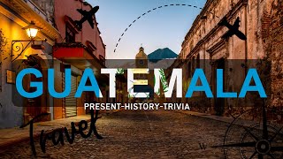 Unlocking GUATEMALAS present curiosities and past quiz [upl. by Becki]