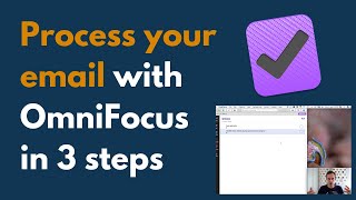 My 3Step OmniFocus Workflow for Processing Your Email [upl. by Neda374]