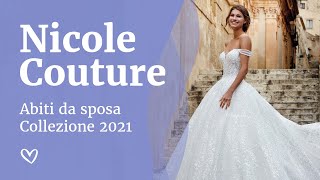 Abiti da sposa  Nicole Couture 2021 [upl. by Eitra]