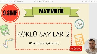 9Sınıf Matematik Yeni Müfredat  Köklü Sayılar 2 Kök Dışına Çıkarma [upl. by Maryanne562]