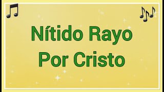 Nítido Rayo Por Cristo  Letra  Himno de Gloria y Triunfo 🎵 [upl. by Lusty]