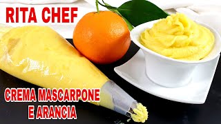 CREMA MASCARPONE E ARANCIA🍊RITA CHEF  E ottima come fine pasto ed è perfetta per farcire dolci [upl. by Yearwood47]