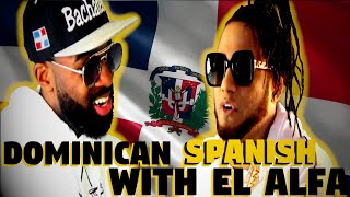 Learn DOMINICAN SPANISH Through The MUSIC Of El Alfa [upl. by Robins]