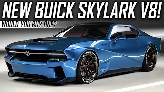 New Buick Skylark V8  Would You Buy One [upl. by Zerep419]