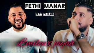 Fethi Manar 2024 Feat Zakzouk  L’Milieux Jayah￼  بغيت نخرج من قلبــها Exclusive Music Video [upl. by Madonna463]