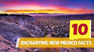 10 Enchanting New Mexico Facts [upl. by Weld]