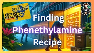 Drug Dealer Simulator 2 How to Find the Phenethylamine Recipe and Boost Your Production [upl. by Jala]