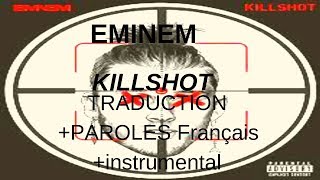 EMINEM KILLSHOT TRADUCTION  PAROLES FRANCAIS  INSTRUMENTAL [upl. by Laeahcim30]