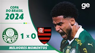 PALMEIRAS 1 X 0 FLAMENGO  MELHORES MOMENTOS  OITAVAS DE FINAL COPA DO BRASIL  geglobo [upl. by Annanhoj206]