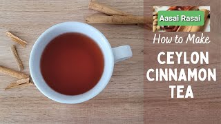 How to make Cinnamon Tea the Traditional Way Ceylon Cinnamon For Health amp Wellness [upl. by Coop823]