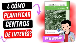 ¿CÓMO PLANIFICAR CENTROS DE INTERÉS  MODALIDAD 3 PREESCOLAR [upl. by Seton]