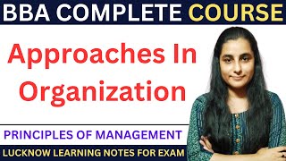 PRINCIPLES OF MANAGEMENT  Approaches  Approaches in Organizations  bba businessmanagement [upl. by Olifoet659]