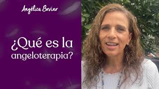 Angeloterapia Qué es para qué sirve qué es un angeloterapeuta [upl. by Nelav]